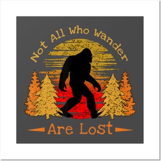 Not all who Wander - Sasquatch Posters and Art